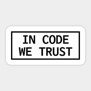 In Code We Trust Sticker